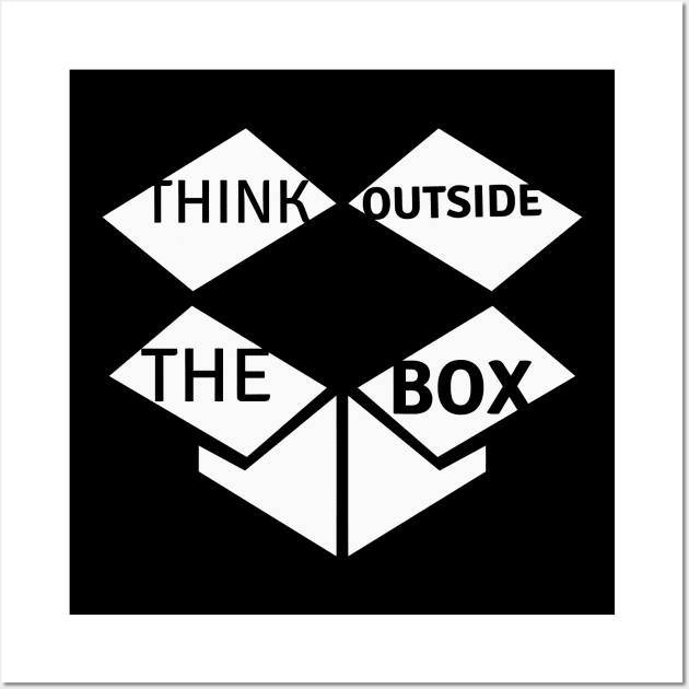 Think Outside The Box - White Box Wall Art by PositiveGraphic